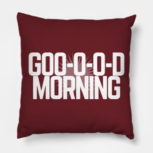 GOOD MORNING Pillow