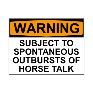 Warning - Horse Talk T-Shirt