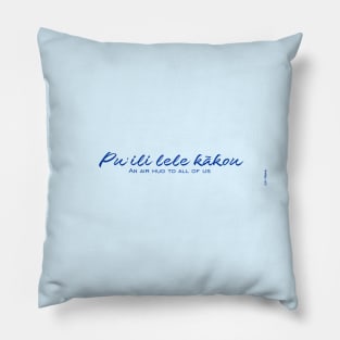 Pu ili lele kakou Pillow