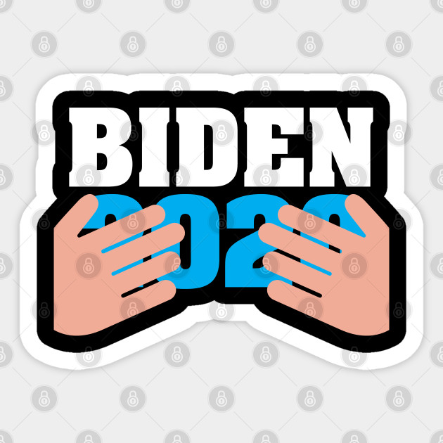 Funny Joe Biden 2020 Creepy Hands Meme Joe Biden 2020 Sticker Teepublic