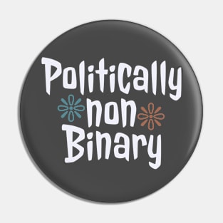 Politically Non Binary T-shirt Funny Pin