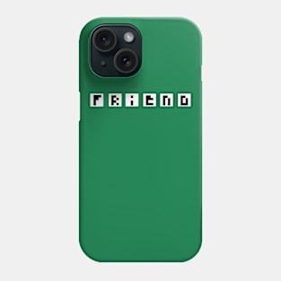 Friend Phone Case