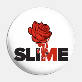 Slime St. Rose Black Pin
