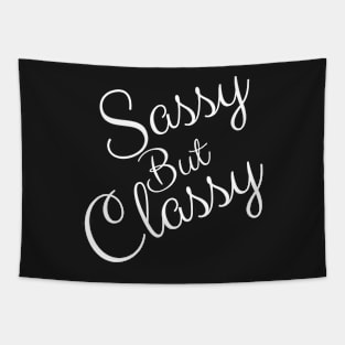 Sassy but classy - funny sayings Tapestry