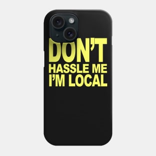 I'm Local Phone Case