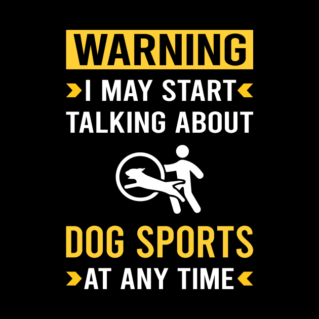 Warning Dog Sport by Good Day