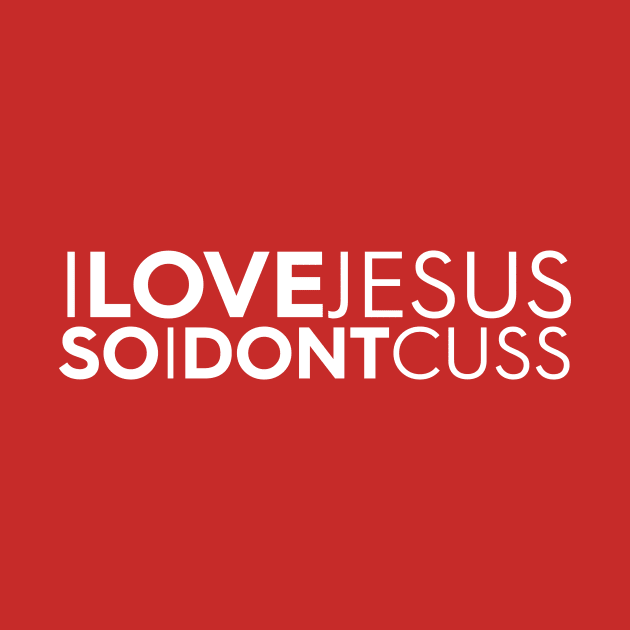 I Love Jesus So I Don't Cuss Christian T-Shirt, T-Shirt, Faith-based Apparel, Women's, Men's, Unisex, Hoodies, Sweatshirts by authorytees