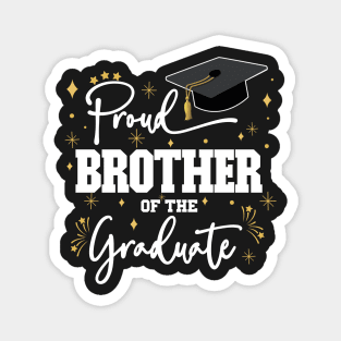 Proud Brother Of The Graduate | Quote With White Text Family Graduation Magnet