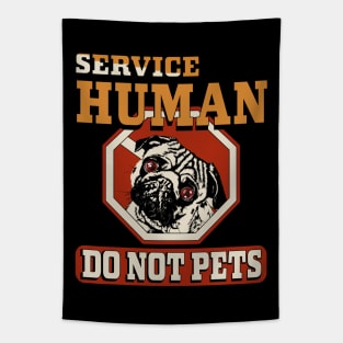 service human do not pet Tapestry