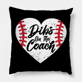 Dibs On The Coach Funny Baseball Pillow