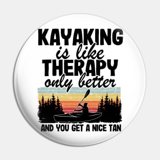 Kayaking Is Like Therapy Funny Kayak Paddling Gift Pin