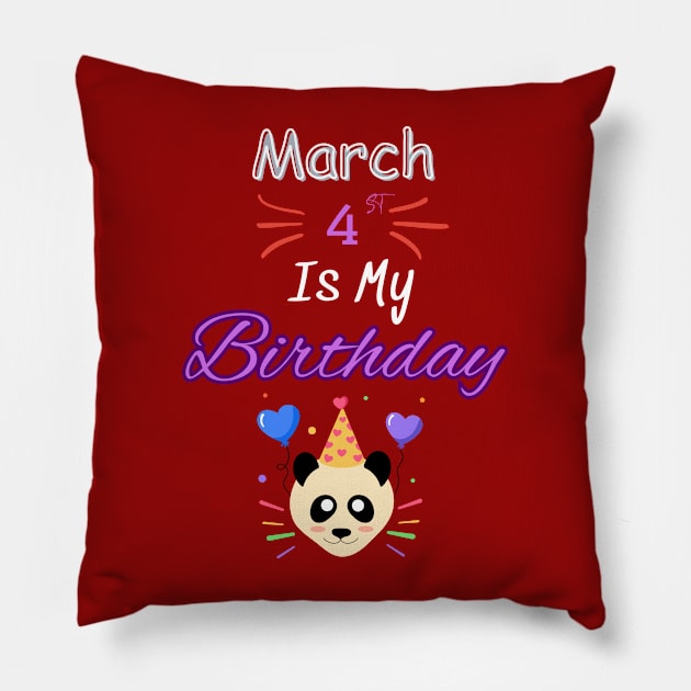 March 4 st is my birthday Pillow by Oasis Designs
