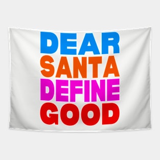 Dear Santa define good Tapestry