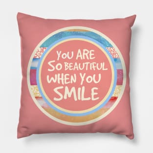 When You Smile Pillow