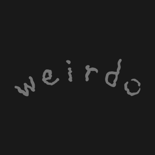 Weirdo T-Shirt