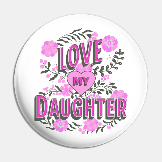 Love My Daughter Design, Mother's Day Gift, Mom Birthday Present, Mother Daughter Swag, Mama Design, Girls Day Pin by Coffee Conceptions