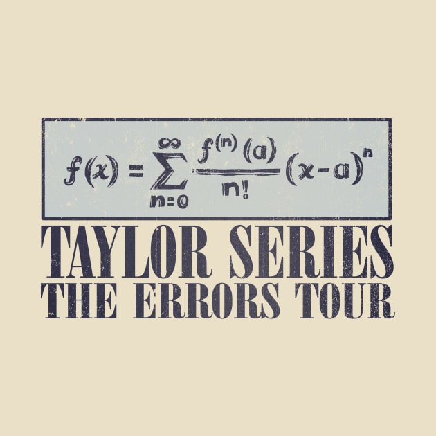 Taylor Series by kg07_shirts