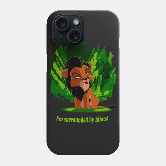 I'M SURROUNDED BY IDIOTS Phone Case by AadiTees