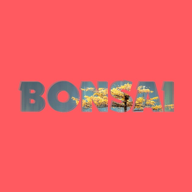 BONSAI by afternoontees