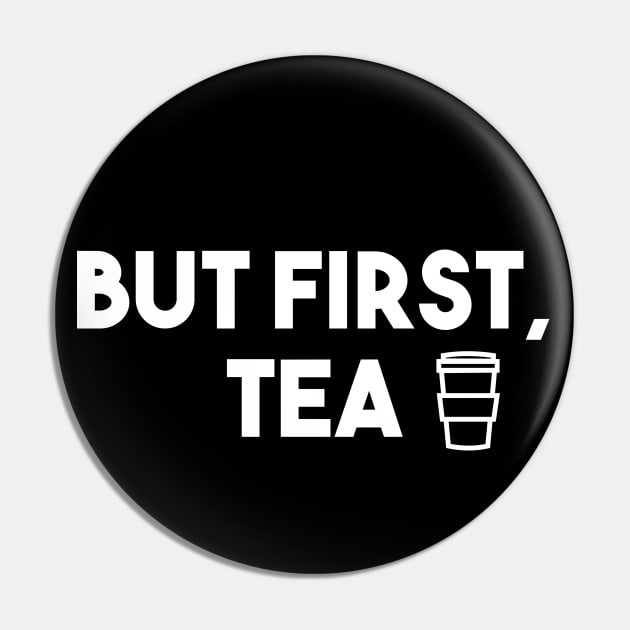 But First, Tea. Pin by TaliDe