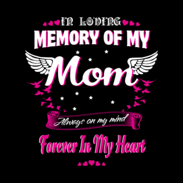In Loving Memory Of My Mom For My Mom In Heaven Mask Teepublic