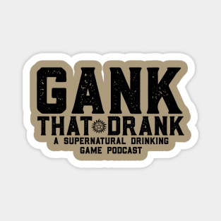 Gank That Drank! Magnet