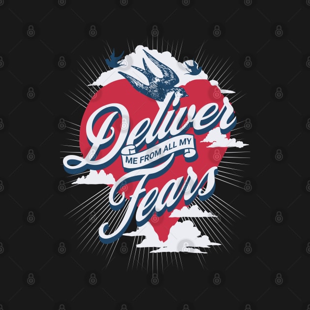 Deliver me from all my fears (Ps. 34:4). by Seeds of Authority