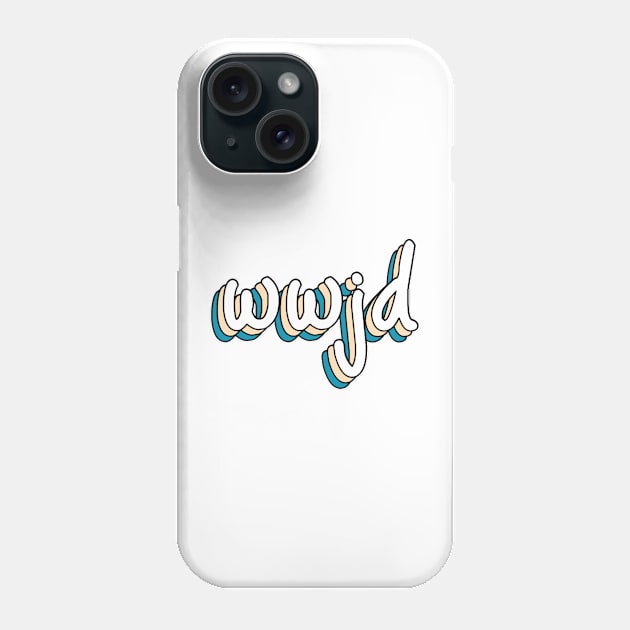 what would jesus do? Phone Case by mansinone3