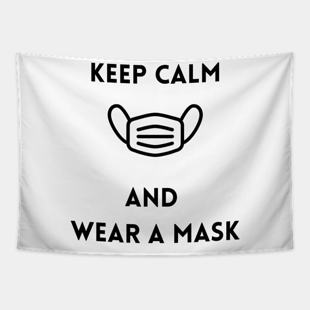 Keep Calm and Wear a Mask Tapestry by karmatee