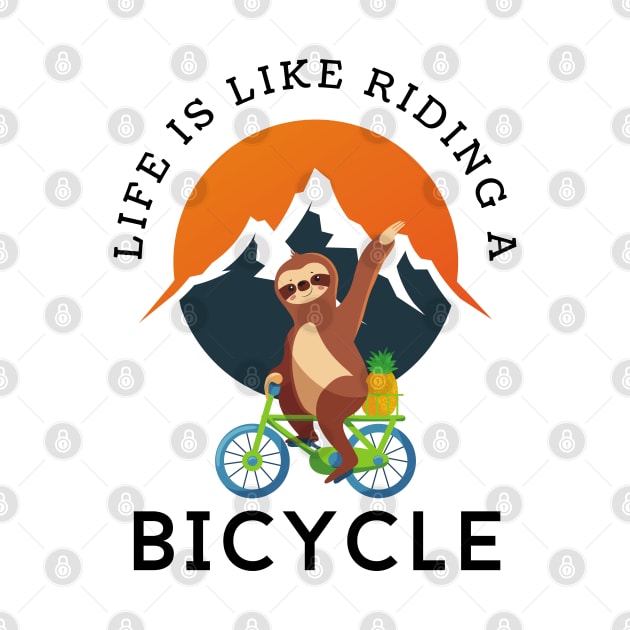 Gift for Cyclist | Life Is Like Riding A Bicycle by Teebevies