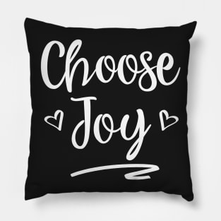 Choose Joy - Christian Inspiration Faith T-Shirt (White) Pillow