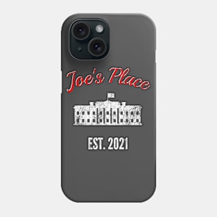 Welcome Home Joe - Joe's Place - Joe Biden 2021 - Inauguration Day - White House Phone Case