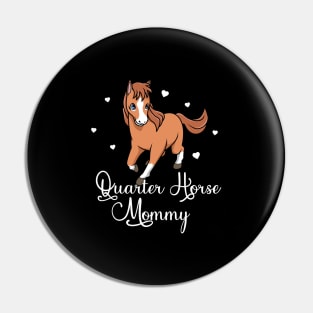 Horse Lover - Quarter Horse Mommy Pin