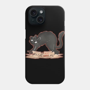 My Cat Hates Me Phone Case