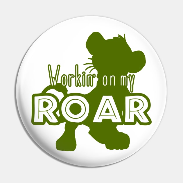 Lion King - Working on my Roar - green Pin by Unicornarama