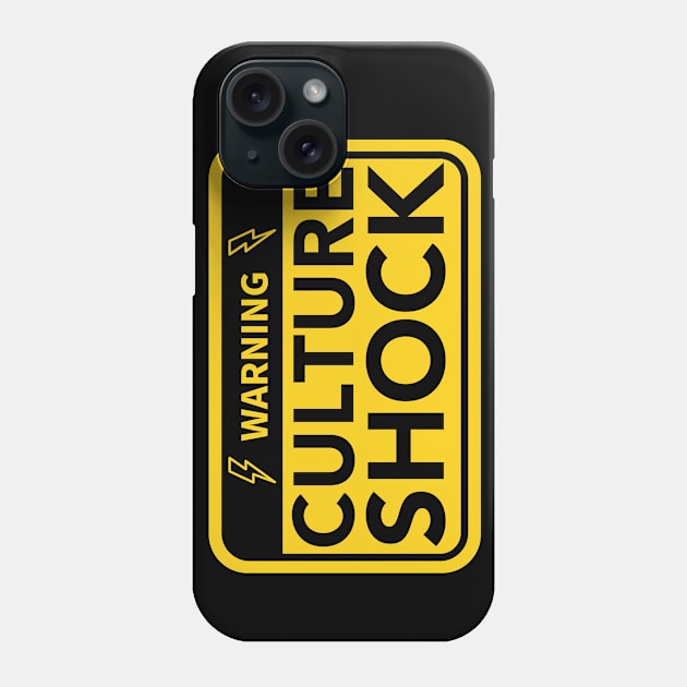 Warning Culture Shock Phone Case by Teessential