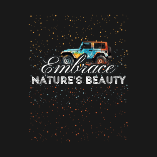 embrace nature beauty T-Shirt