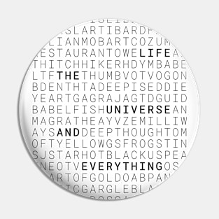 Life, The Universe and Everything Pin