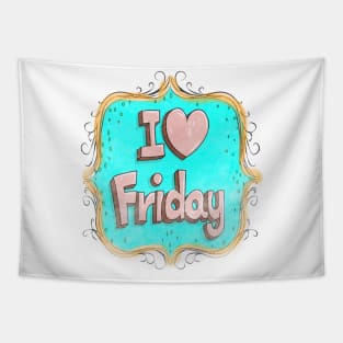 i love friday Tapestry