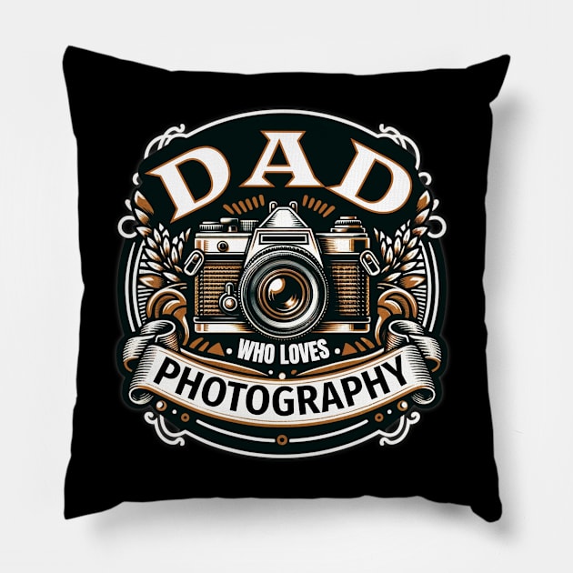 Dad Who Loves Photography Pillow by ZombieTeesEtc