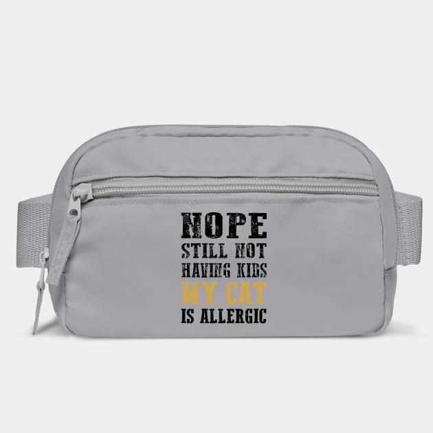 Nope still not having kids my cat is allergic by Tshirtiz