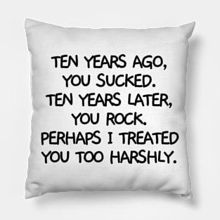 I misjudged you. Pillow