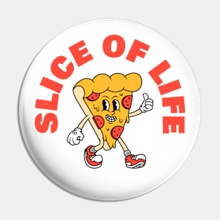 Slice Of Life Pin