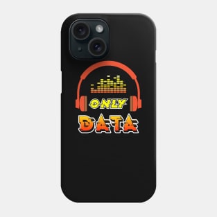 Only Data Phone Case