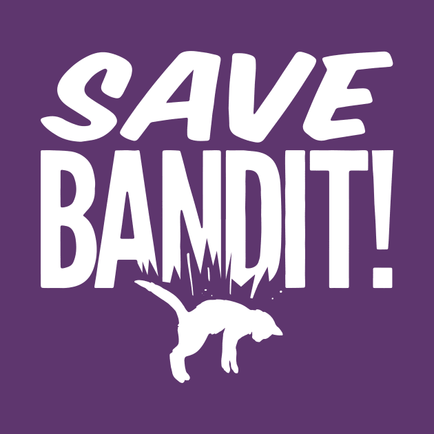 Save Bandit! by sombreroinc