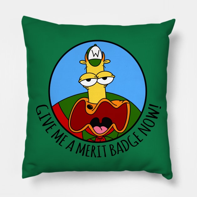 Give Me A Merit Badge Now! Pillow by alexhefe