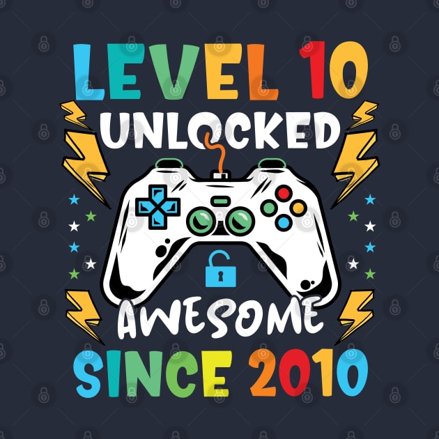 Level 10 Unlocked Awesome Since 2010-10th birthday gamer by BioLite