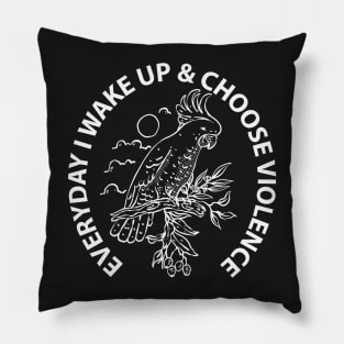 Cockatoo i choose violence white outline Pillow
