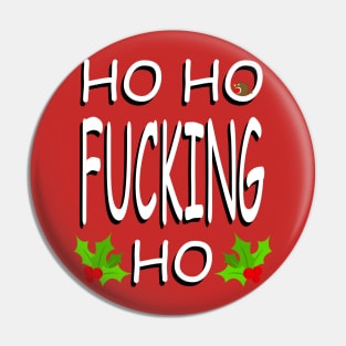 Ho Ho Fucking Ho #2 Pin