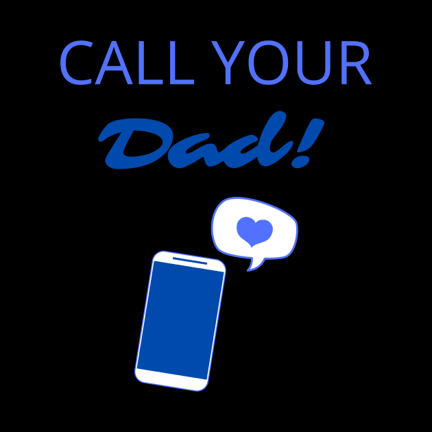 Call Your Dad! by Fantastic Store